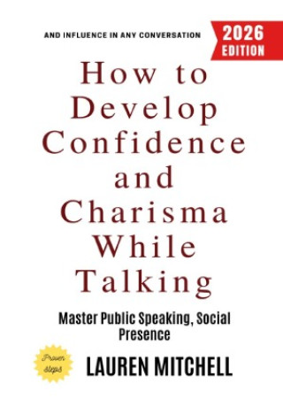 Kniha How to Develop Confidence and Charisma While Talking: Lauren Mitchell