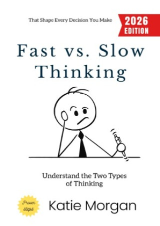 Kniha Fast vs. Slow Thinking: Katie Morgan
