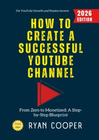 Książka How to Create a Successful YouTube Channel: Ryan Cooper