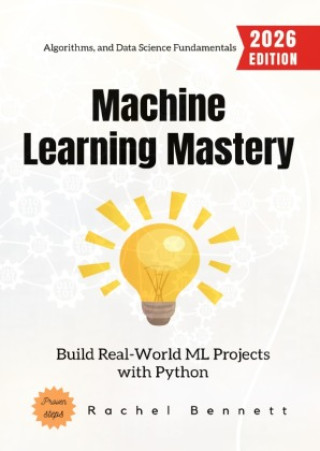 Książka Machine Learning Mastery: Rachel Bennett