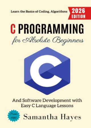 Książka C Programming for Absolute Beginners: Samantha Hayes