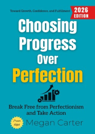 Knjiga Choosing Progress Over Perfection: Megan Carter
