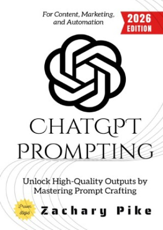Knjiga ChatGPT Prompting: Zachary Pike