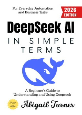 Boek Deepseek AI in Simple Terms: Abigail Turner