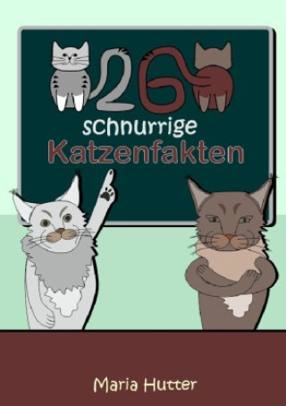Knjiga 26 Schnurrige Katzenfakten Maria Hutter