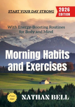 Buch Morning Habits and Exercises: Nathan Bell