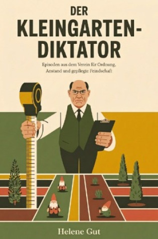 Knjiga Der Kleingarten-Diktator Helene Gut