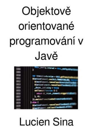 Kniha Objektove orientované programování v Jave Lucien Sina