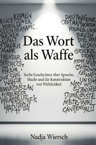 Kniha Das Wort als Waffe Nadja Wiersch