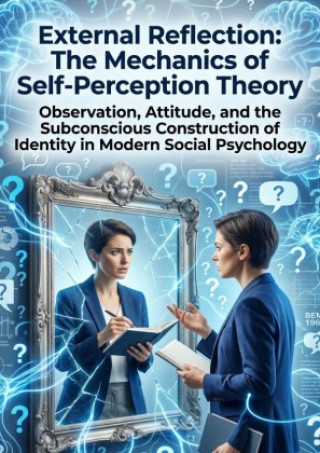 Książka External Reflection: The Mechanics of Self-Perception Theory Lydia Thorne
