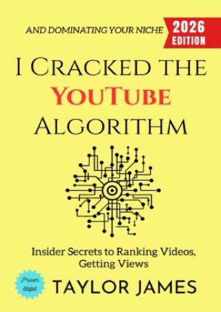 Kniha I Cracked the YouTube Algorithm: Taylor James