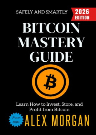 Kniha Bitcoin Mastery Guide: Alex Morgan