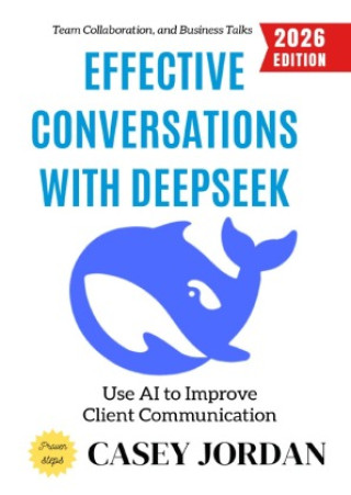 Kniha Effective Conversations with Deepseek: Casey Jordan