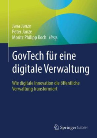 Knjiga GovTech für eine digitale Verwaltung Jana Janze