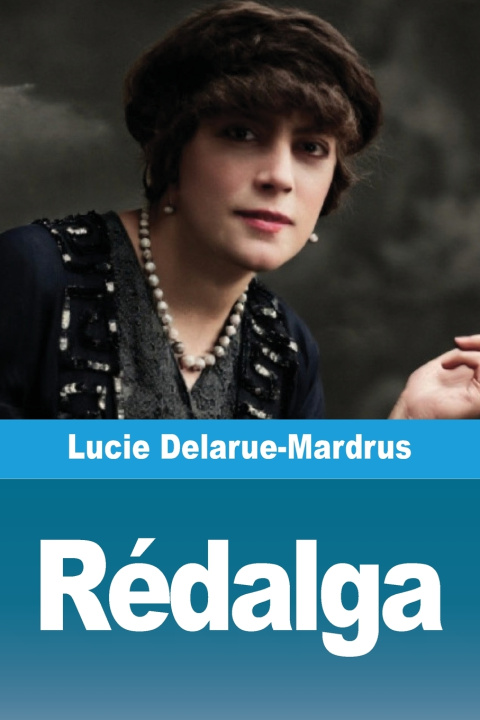 Kniha Rédalga Lucie Delarue-Mardrus