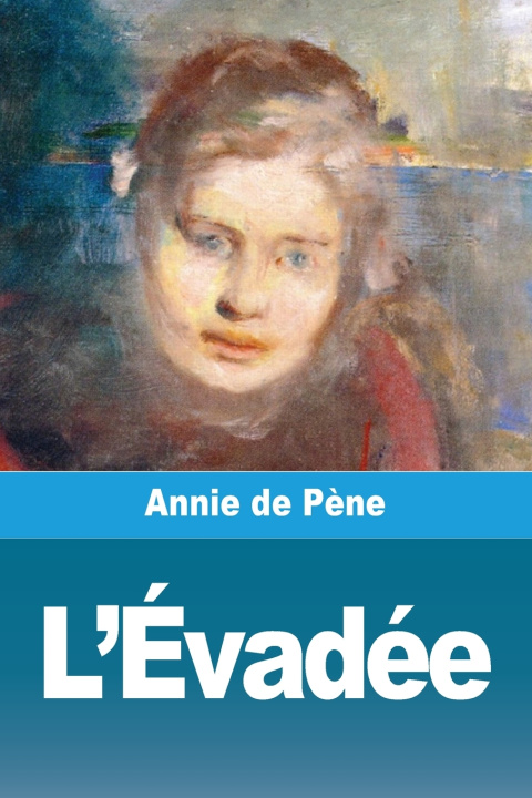 Kniha L'Évadée Annie de Pène