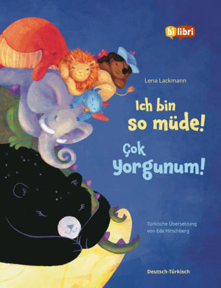 Książka Ich bin so müde! (Deutsch-Türkisch) Lena Lackmann