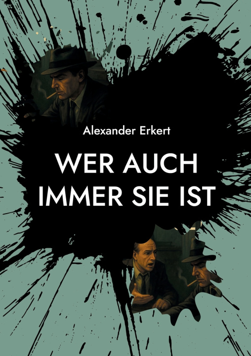 Knjiga Wer auch immer sie ist Alexander Erkert