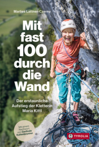 Kniha Mit fast 100 durch die Wand Marlies Lattner-Czerny