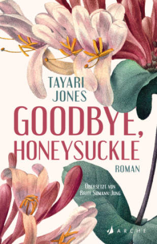 Buch Goodbye, Honeysuckle Tayari Jones