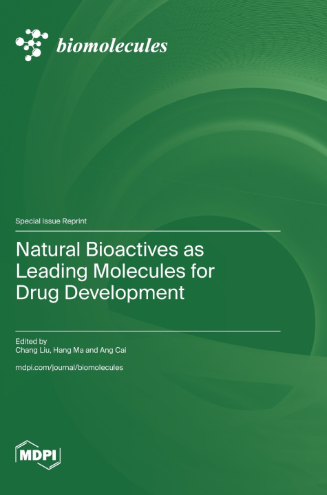 Kniha Natural Bioactives as Leading Molecules for Drug Development Chang Liu