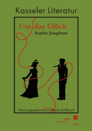 Książka Um das Glück Sophie Junghans