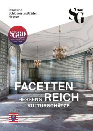Knjiga Facettenreich Staatliche Schlösser und Gärten Hessen