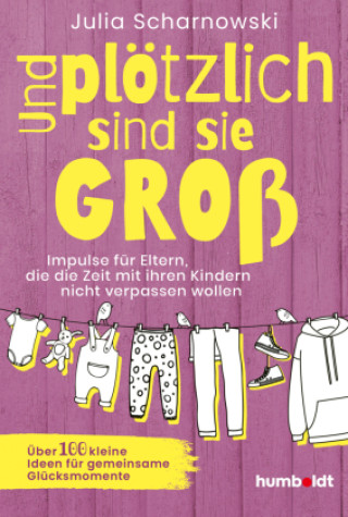Knjiga Und plötzlich sind sie groß Julia Scharnowski