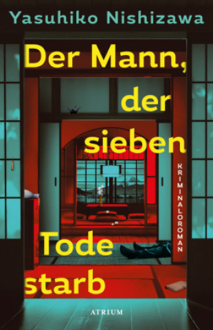 Kniha Der Mann, der sieben Tode starb Yasuhiko Nishizawa