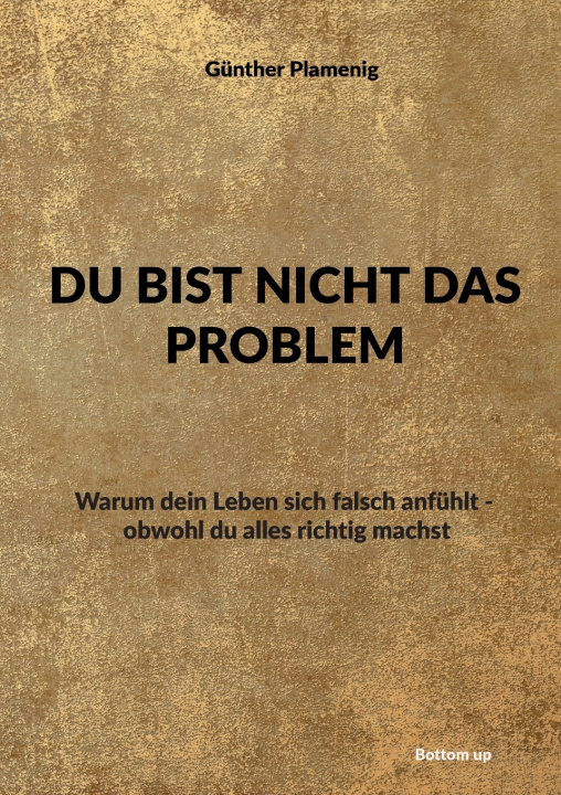 Książka DU BIST NICHT DAS PROBLEM Günther Plamenig