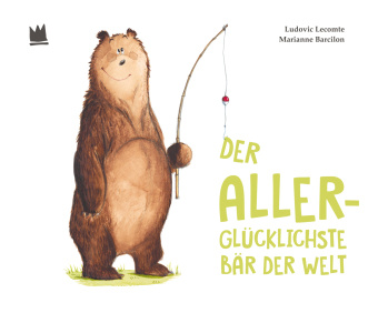 Book Der allerglücklichste Bär der Welt Ludovic Lecomte