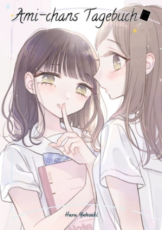 Kniha Ami-chans Tagebuch Haru Yatosaki