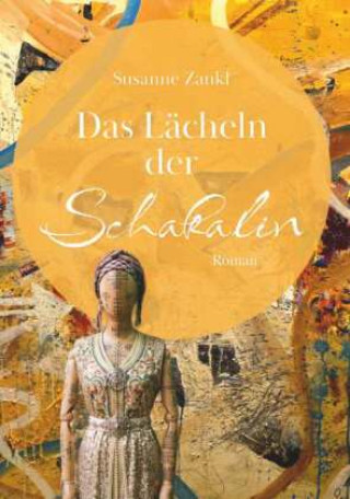 Kniha Das Lächeln der Schakalin Susanne Zankl