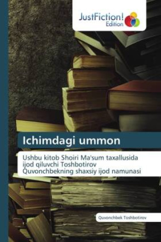 Knjiga Ichimdagi ummon Quvonchbek Toshbotirov