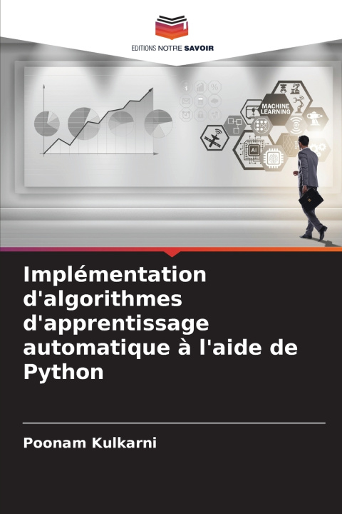 Książka Implémentation d'algorithmes d'apprentissage automatique à l'aide de Python Poonam Kulkarni