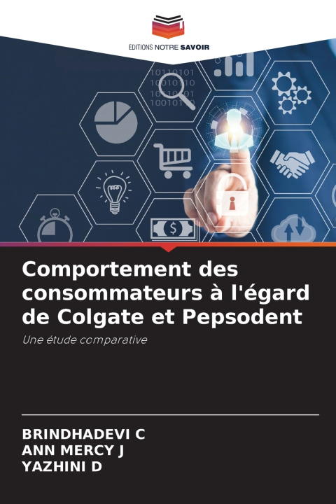 Kniha Comportement des consommateurs à l'égard de Colgate et Pepsodent BRINDHADEVI C