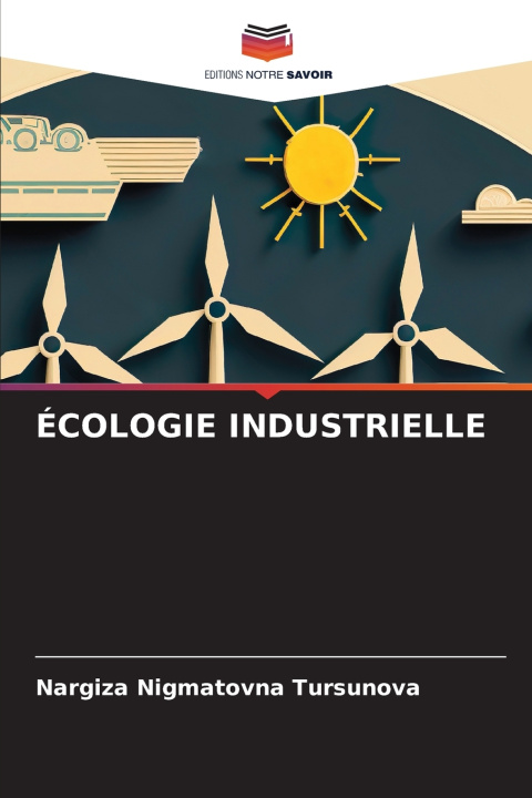 Książka ÉCOLOGIE INDUSTRIELLE Nargiza Nigmatovna Tursunova