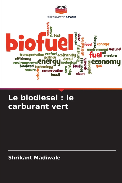 Kniha Le biodiesel Shrikant Madiwale