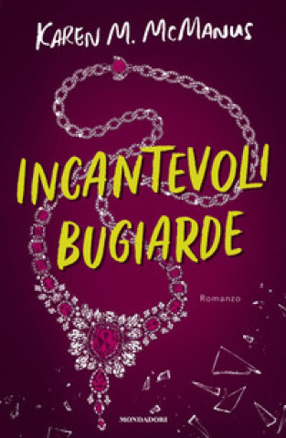 Kniha Incantevoli bugiarde Karen M. McManus