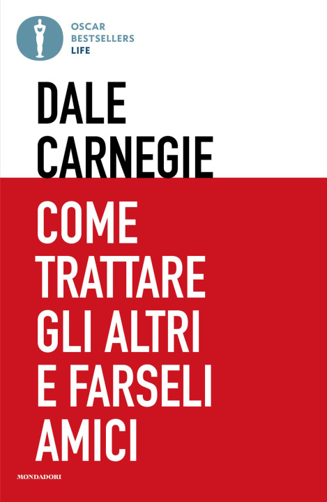 Książka Come trattare gli altri e farseli amici Dale Carnegie