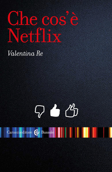 Kniha Che cos’è Netflix Valentina Re