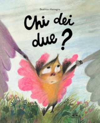 Kniha Chi dei due? Beatrice Alemagna