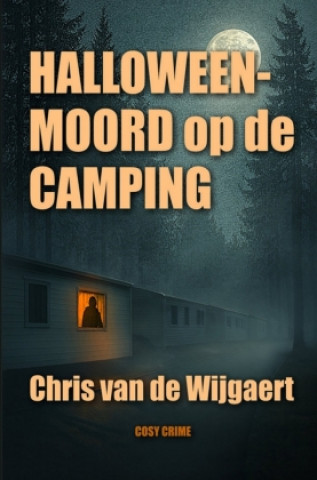 Książka Halloweenmoord op de camping Chris van de Wijgaert