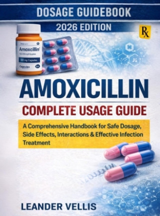 Książka Amoxicillin Complete Usage Guide Leander Vellis