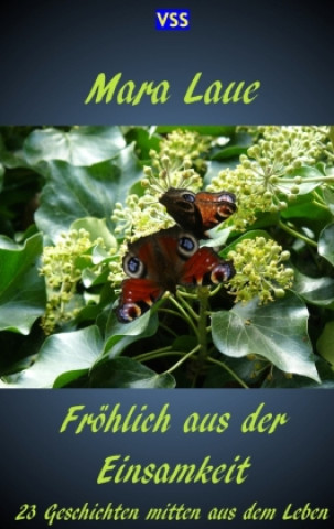 Książka Fröhlich aus der Einsamkeit Mara Laue