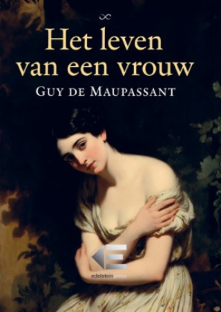 Kniha Het leven van een vrouw Guy De Maupassant