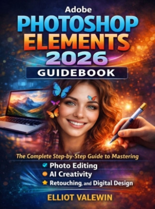 Książka Adobe Photoshop Elements 2026 Guidebook Elliot Valewin