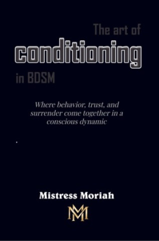 Boek The art of conditioning in BDSM Mistress Moriah