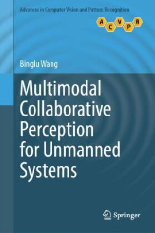 Knjiga Multimodal Collaborative Perception for Unmanned Systems Binglu Wang