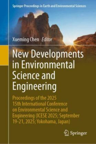 Kniha New Developments in Environmental Science and Engineering Xueming Chen